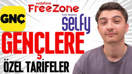 GENÇLERE ÖZEL TARİFELER | GNÇ vs FreeZone vs Selfy (Haziran 2025)