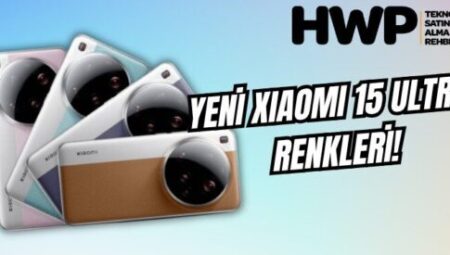 Xiaomi 15 Ultra yeni renkleri belli oldu! İşte yeni renkler!
